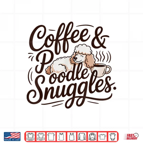 Design Cute Poodle Coffee Shirt