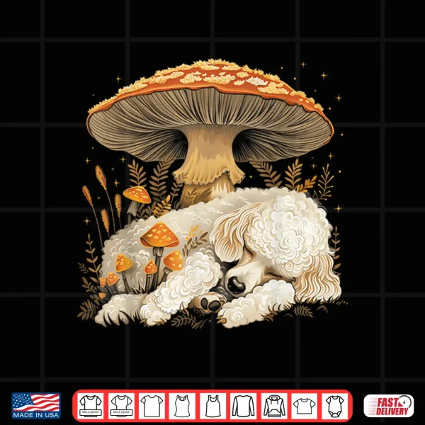 Design Cute Poodle Dog Cottagecore Aesthetic Under The Mushroom Shirt