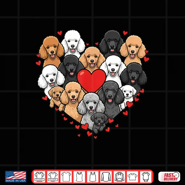 Design Cute Poodle Heart Love Dog Pet Valentine Shirt