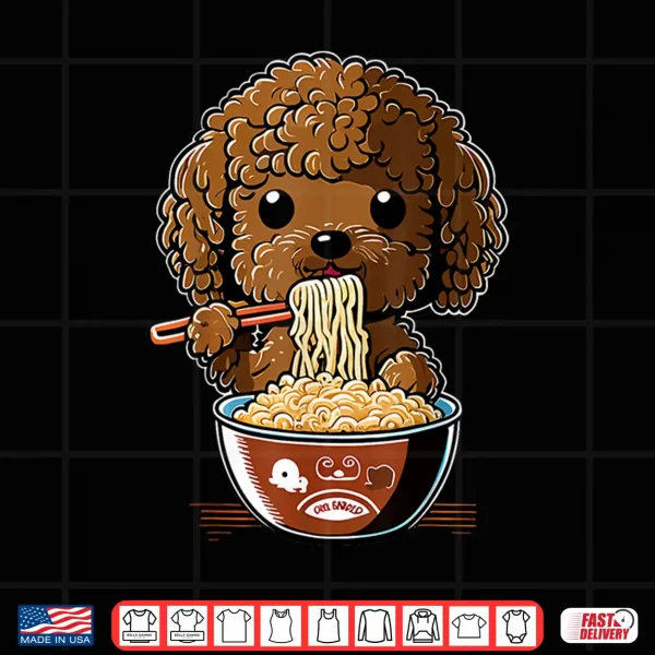 Design Cute Toy Poodle Dog Eating Ramen Shirt