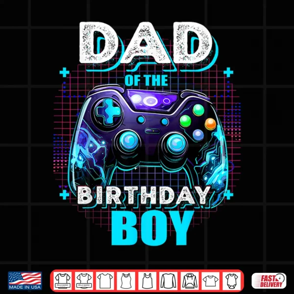 Design Dad of the Birthday Boy Matching Video Game Birthday Party Shirt