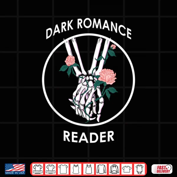 Design Dark Romance Reader bookish tee for bookworms Shirt