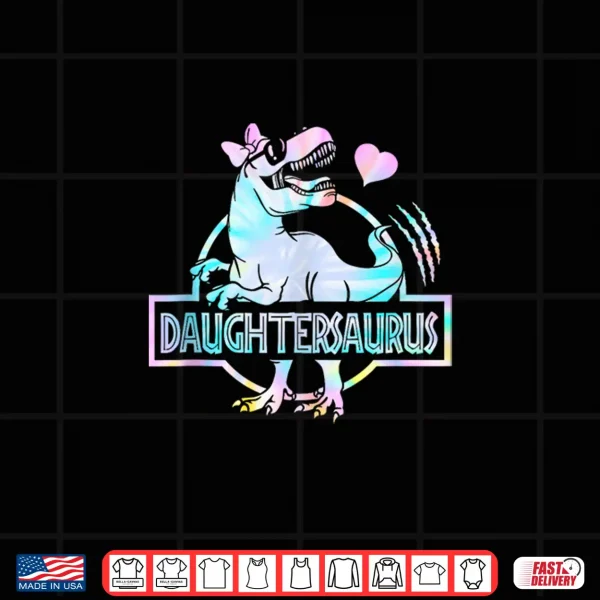 Design Daughtersaurus T Rex Dinosaur Daughter Saurus Family Shirt