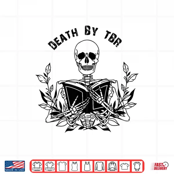 Design Death By TBR To Be Read TBR Pile Bookish Bibliophile Shirt