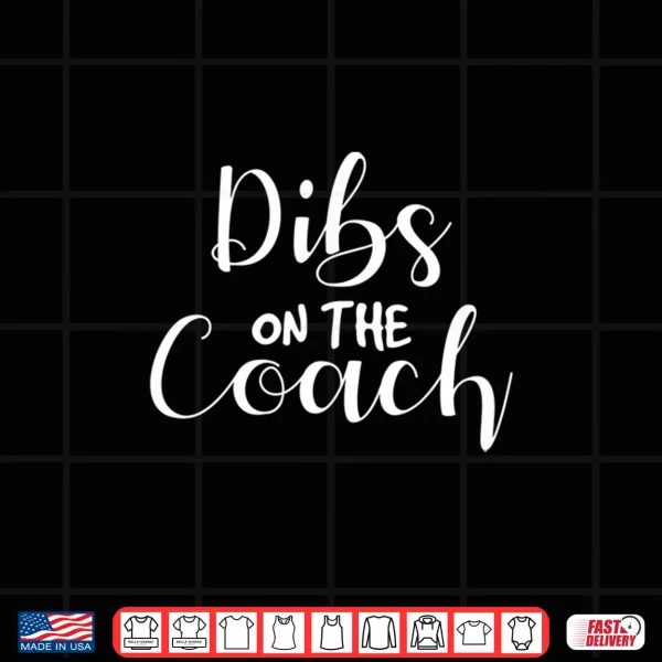 Design Dibs On The Coach Design for Coachs Wife Performance Shirt
