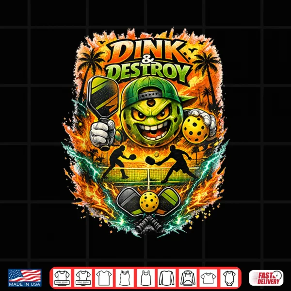 Design Dink And Destroy Shirt