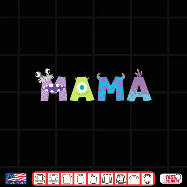 Disney And Pixar'S Monsters Inc. Mama Mother'S Day Birthday Shirt 4 Design Disney and Pixars Monsters Inc. Mama Mothers Day Birthday Shirt