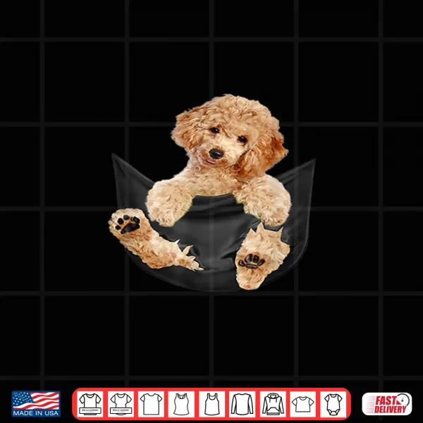 Design Dog Lovers Gifts Poodle In Pocket Funny Dog Shirt
