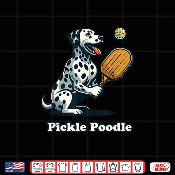 Design Dog Playing Pickleball Pickle Poodle Dog Dalmatian Funny Shirt