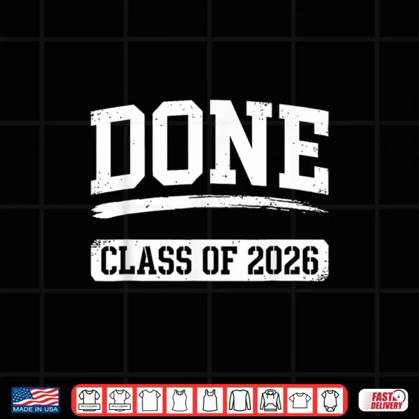 Design Done Class of 2026 Vintage Senior Graduation Graduate Shirt