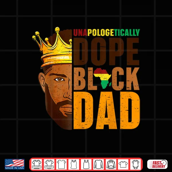 Design Dope Black Dad Afro American African Fathers Day Juneteenth Shirt