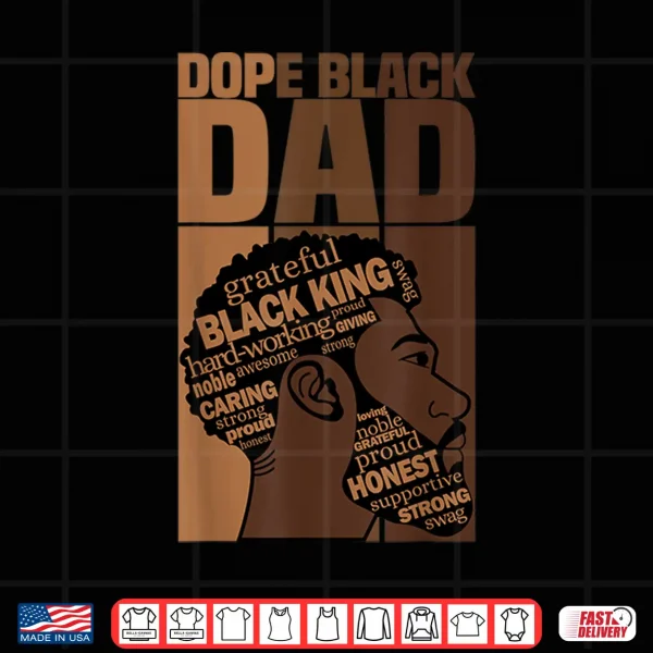Design Dope Black Dad History Month Juneteenth Black Fathers Day Shirt