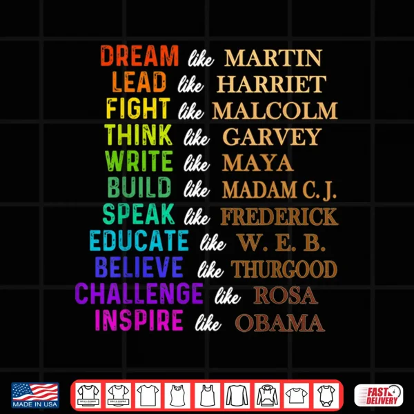 Design Dream Like Martin Lead Like Harriet a Black History Shirt
