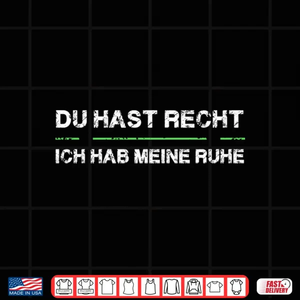 Design Du Hast Rcht Und Ich Meine Ruhe Performance Shirt