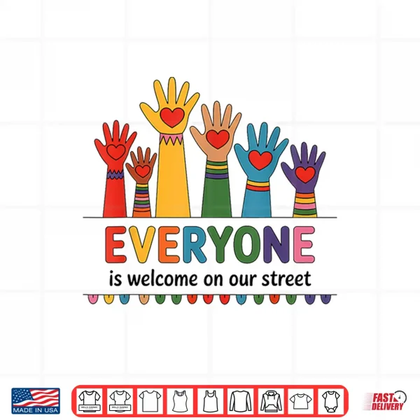Everyone Is Welcome On Our Street Lgbt Pride Month Shirt 4 Design EVERYONE is welcome on our street LGBT Pride Month Shirt