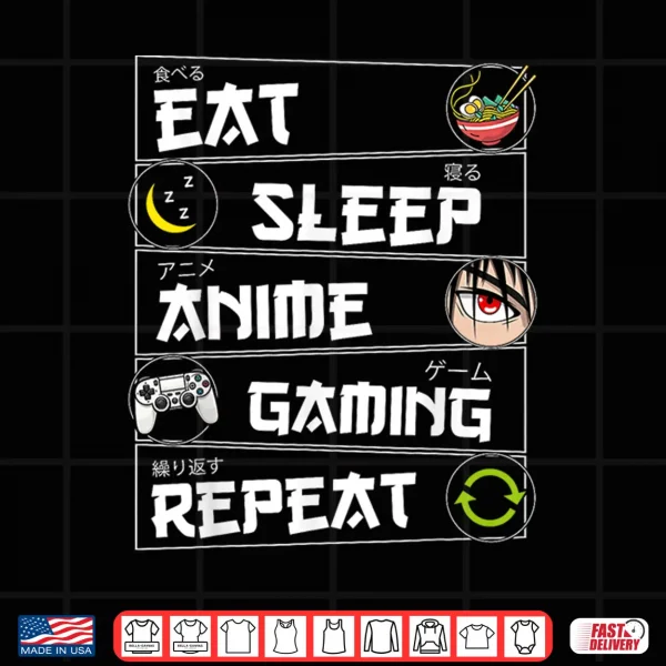 Design Eat Sleep Anime Gaming Repeat Kawaii Otaku Gamer Anime Manga Shirt