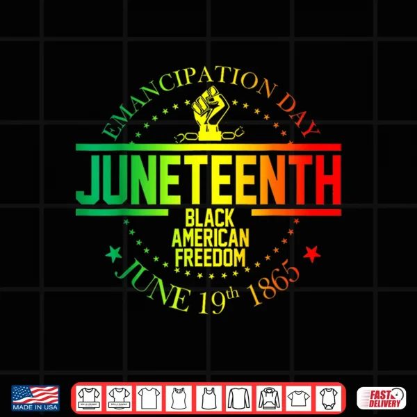 Design Emancipation Day Juneteenth Black American Freedom 1865 Shirt