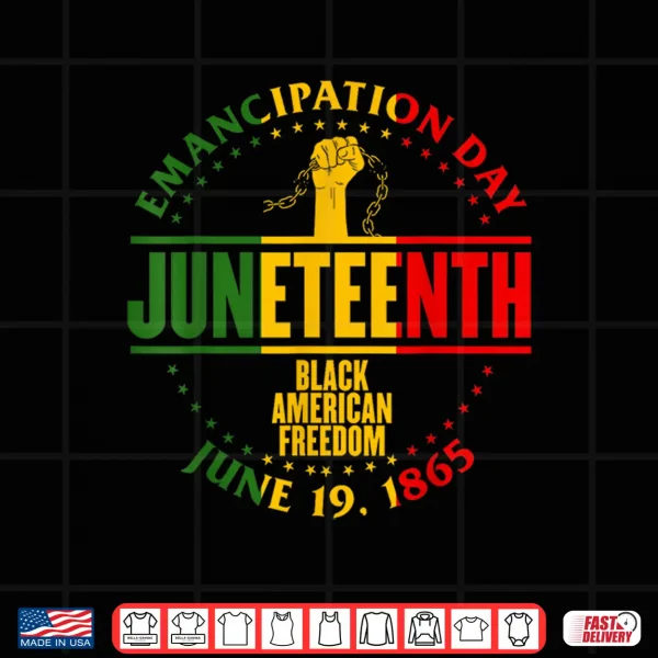 Design Emancipation Day Juneteenth Black American Freedom Juneteent Shirt