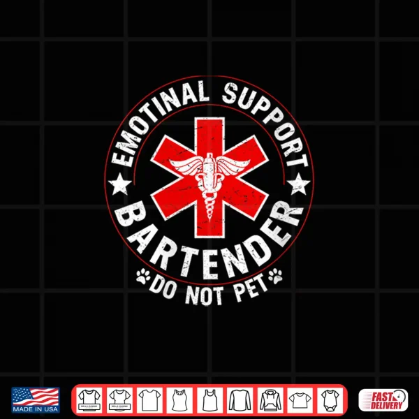 Design Emotional Support Bartender Do Not Pet Shirt