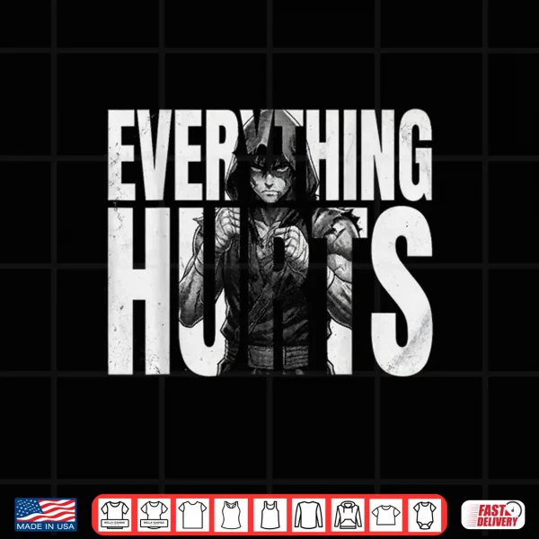 Everything Hurts Anime Workout Funny Weight Lifting Gym Shirt 4 Design Everything Hurts Anime Workout Funny Weight Lifting Gym Shirt