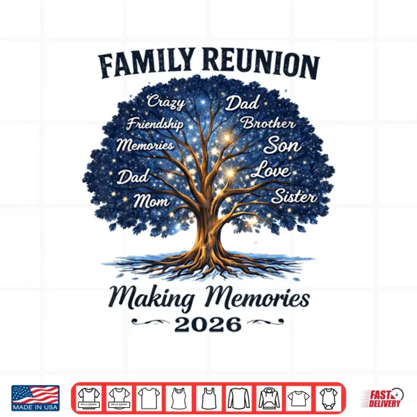 Design Family Reunion 2026 Making Memories Family Tree Matching Shirt