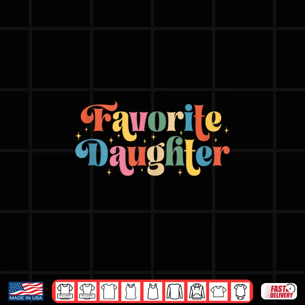 Favorite Daughter Vintage Funny Retro Family Matching Shirt Favorite Daughter Vintage Funny Retro Family Matching Shirt