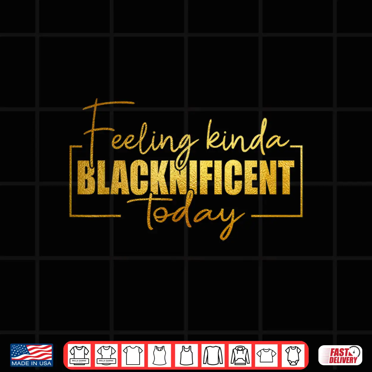 Feeling Kinda Blacknificent Today Pride Black History Month Shirt Feeling Kinda Blacknificent Today Pride Black History Month Shirt