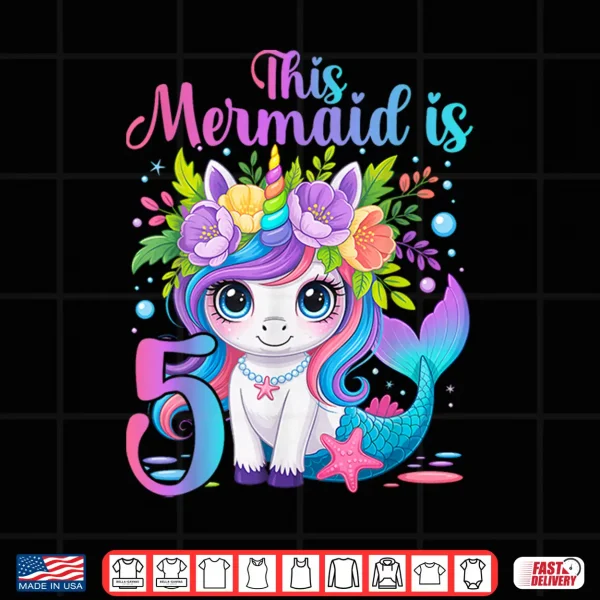 Design Fifth Birthday Unicorn Mermaid Tail Five Years Old Shirt