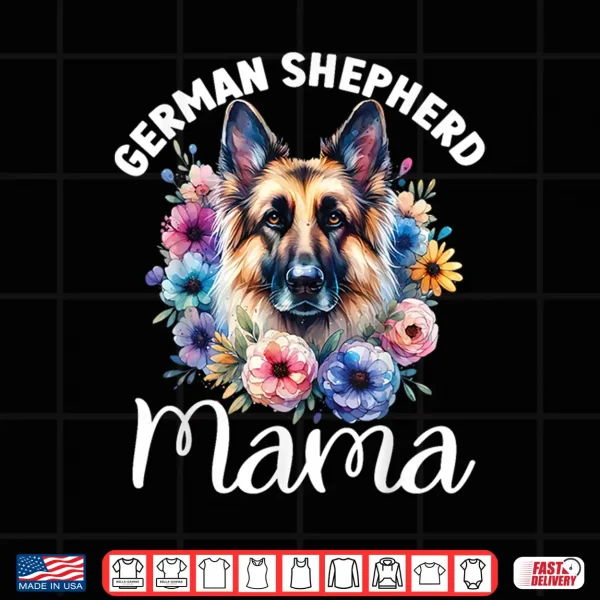 Design Floral German Shepherd Mom Lovers Dog Cute Mama Mothers Day Shirt
