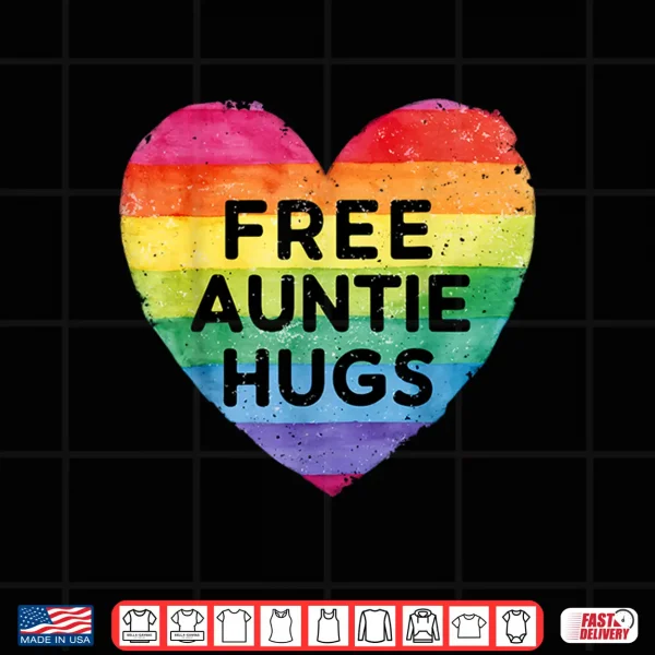 Free Auntie Hugs Lgbt Gay Lesbian Pride Month Rainbow Flag Shirt 4 Design Free Auntie Hugs LGBT Gay Lesbian Pride Month Rainbow Flag Shirt