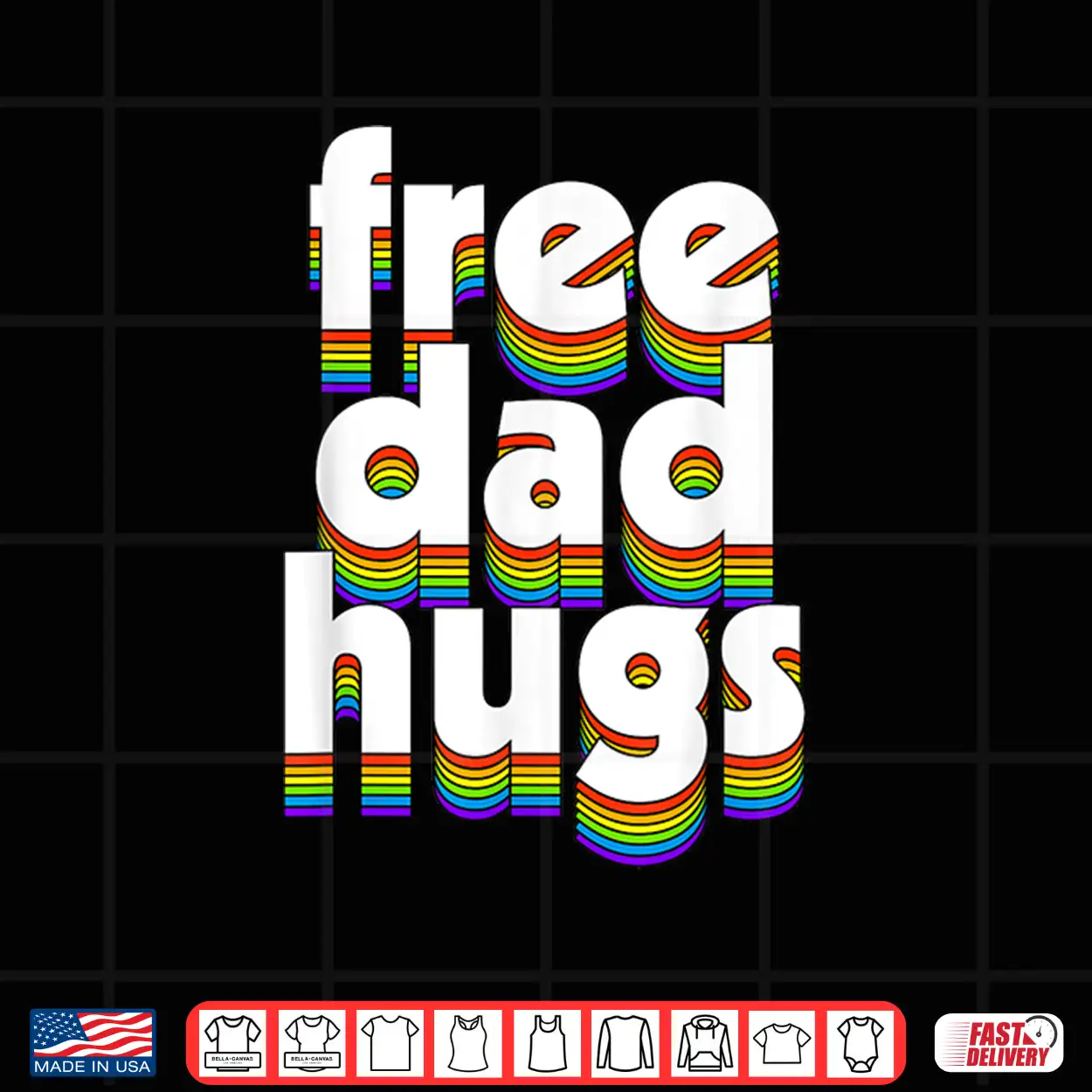 Free Dad Hugs Rainbow Love Ally Lgbt Pride Lgbtq Fathers Day Shirt Free Dad Hugs Rainbow Love Ally Lgbt Pride Lgbtq Fathers Day Shirt