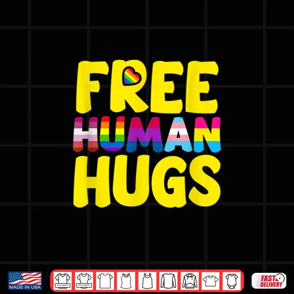 Design Free Human Hugs LGBT Pride Month Shirt