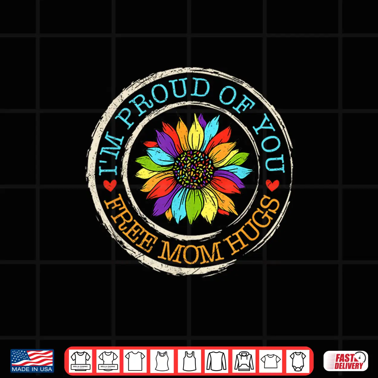 Free Mom Hugs Im Proud Of You Lover Pride Month Shirt Free Mom Hugs Im Proud Of You Lover Pride Month Shirt