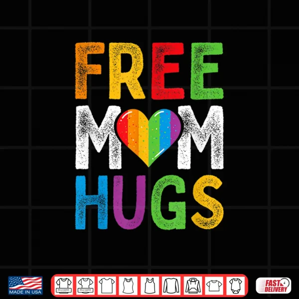 Design Free Mom Hugs Rainbow Heart LGBT Ally Pride Month Retro Shirt