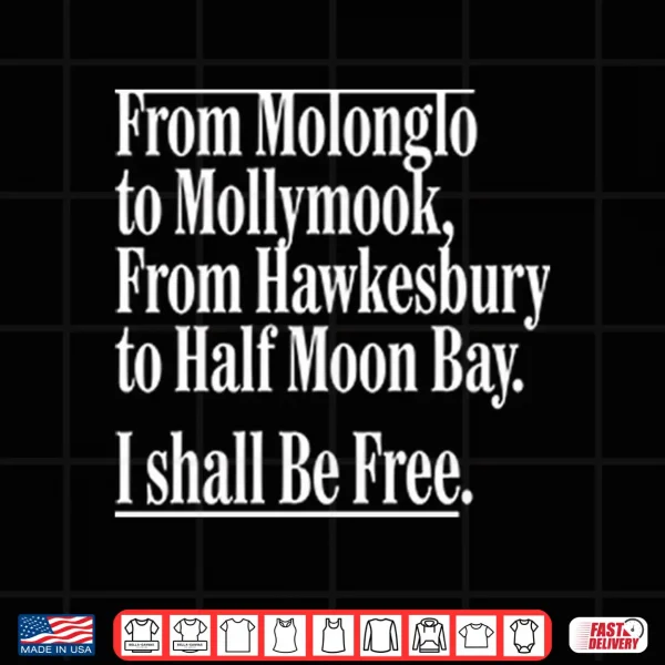 From Molonglo To Mollymook From Hawkesbury To Half Moon Bay Shirt 4 Design From Molonglo To Mollymook From Hawkesbury To Half Moon Bay Shirt