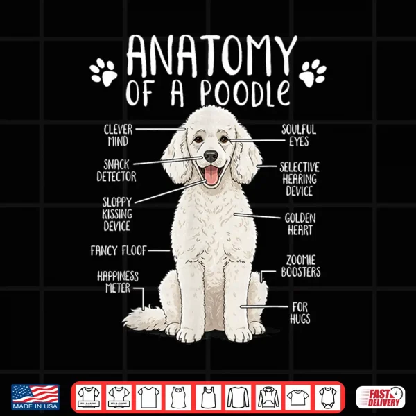 Design Funny Anatomy Poodle Dog Standard Poodle Owner White Poodle Shirt
