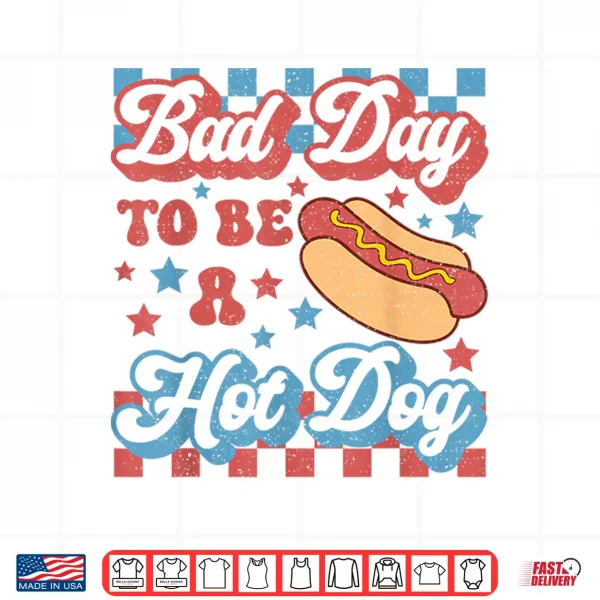 Design Funny Bad Day to Be a Hotdog 4th of July Independence Day Shirt