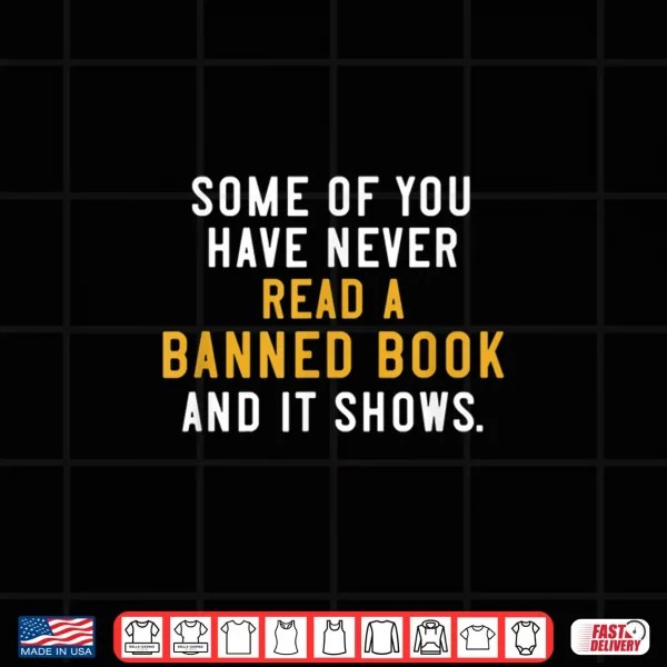 Design Funny Banned Book Reader Bibliophile Shirt