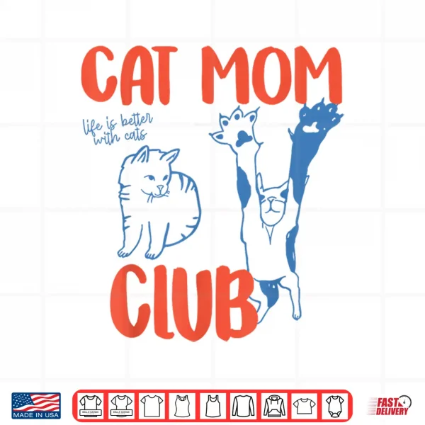 Design Funny Cat Mom Club Sweater Cat Mom Cat Mama Mothers Day Shirt