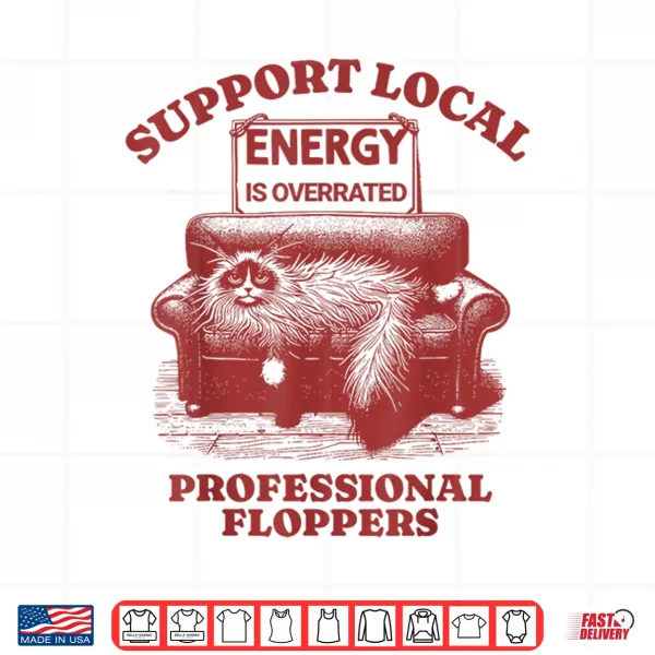 Design Funny Cat Support Local Professional floppers Ragdoll Shirt