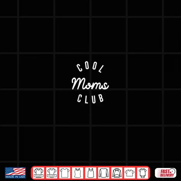 Design Funny Cool Moms Club Mothers Day Shirt gift New Mom Womens Shirt