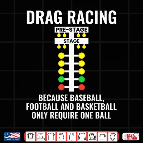 Design Funny Drag Racing Because. Drag Racer Dragracing Shirt