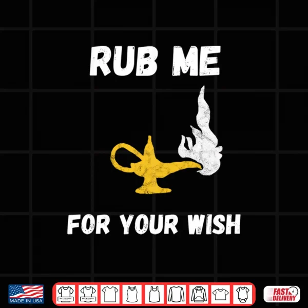 Design Funny Genie Lamp Rub Me Wishes Aladin Costume Performance Shirt
