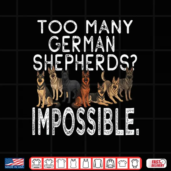 Design Funny German Shepherd Designs for Dog Owners and Fans Shirt