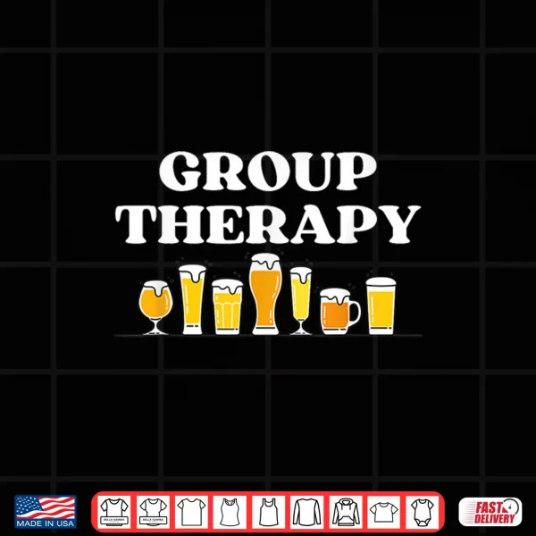 Design Funny Group Therapy Craft Beer Shirt