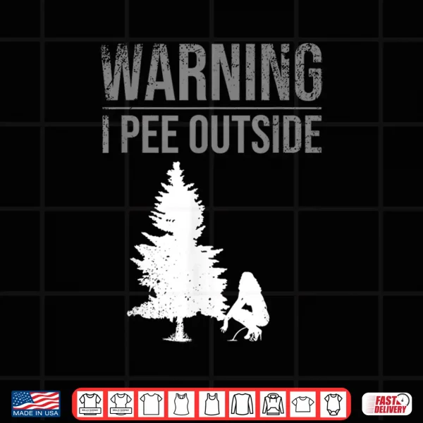 Design Funny I Pee Outside Gift For Camping Girls Teens Kids Camper Shirt