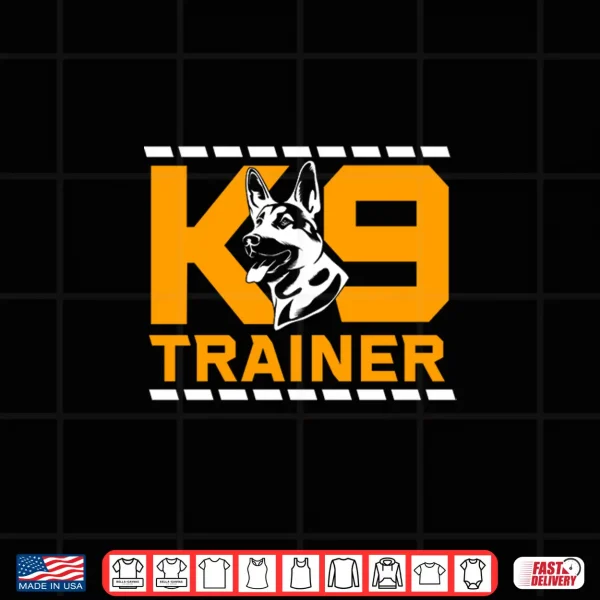 Design Funny K9 Dog German Shepherd K9 Trainer Shirt