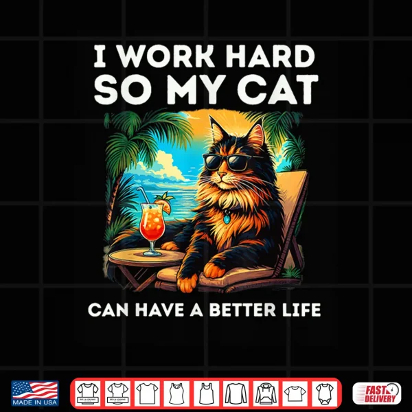 Design Funny Maine Coon Cat Lover Design I Work Hard Maine Coon Cat Shirt