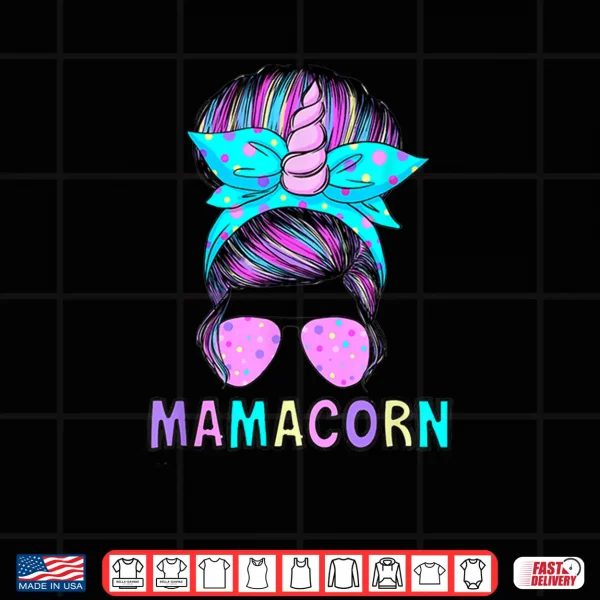 Design Funny Mamacorn Unicorn Messy Bun Mom Mothers Day Girl Women Shirt