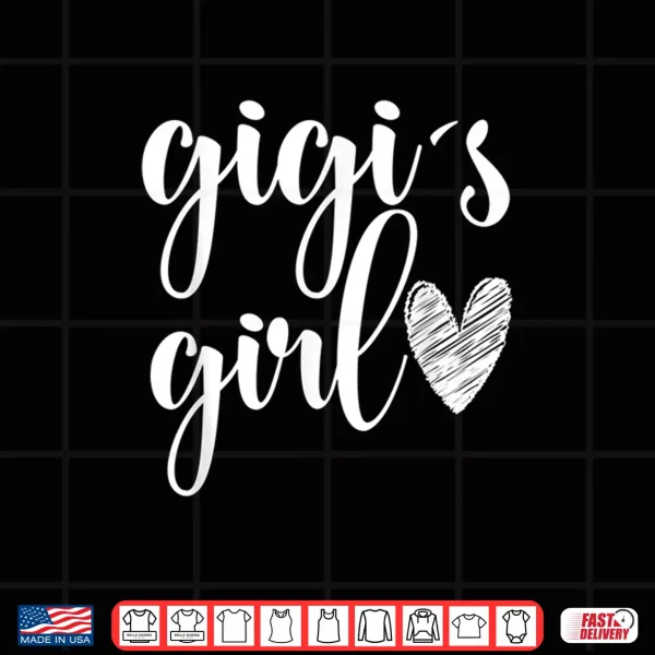 Design Funny Matching Gigi Girl for Grandma Whit Girl Mothers Day Shirt